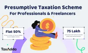 Section 44ADA – Presumptive Taxation Scheme for Professionals & Freelancers TaxAdda